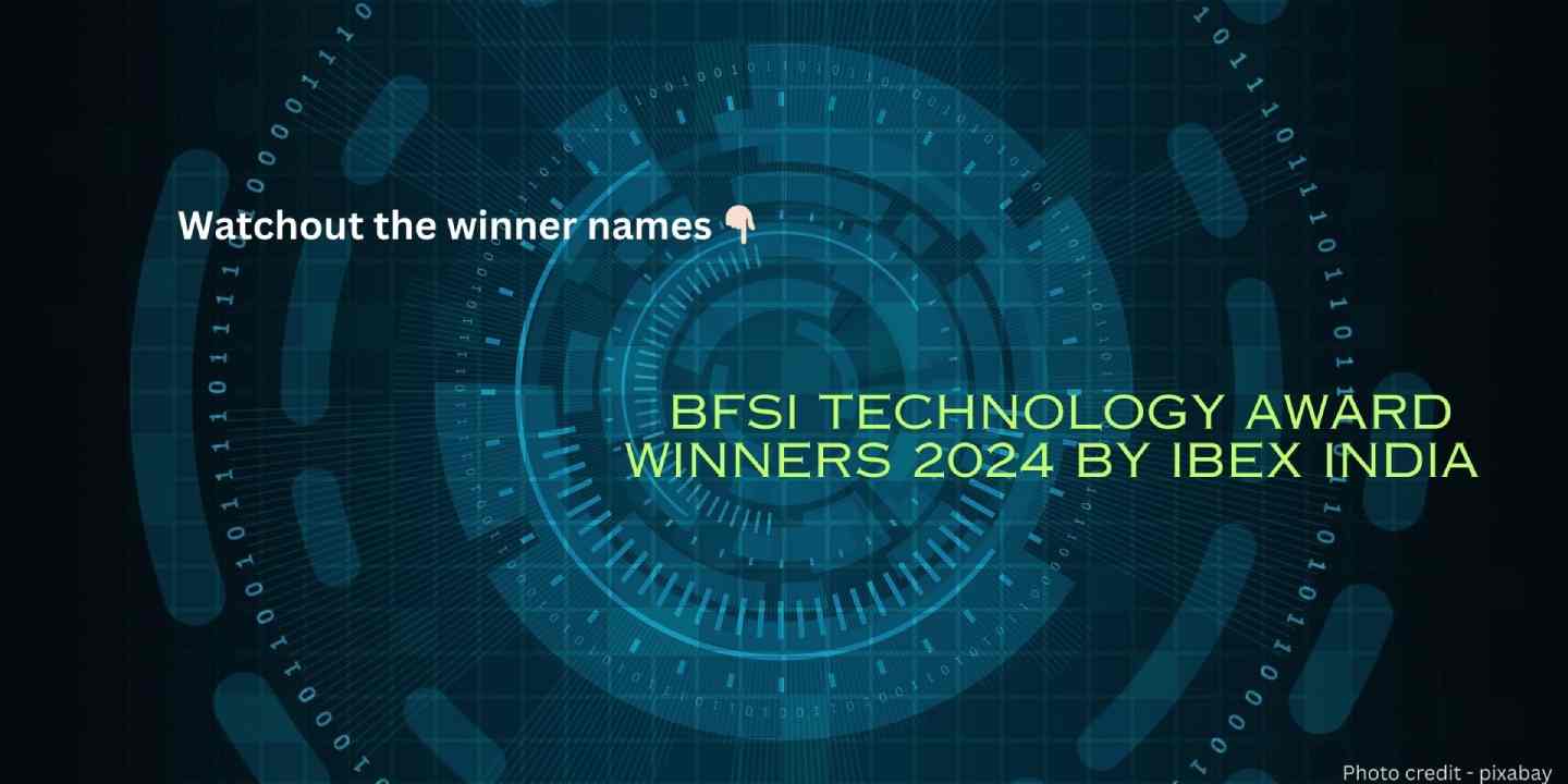 Winners of BFSI Technology Awards 2024 by IBEX India